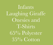 Load image into Gallery viewer, Infant Laughing Giraffe T-Shirts and Onesies